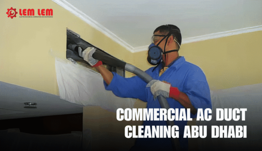Commercial AC Duct Sanitization in Dubai | Lem Lem Technicals